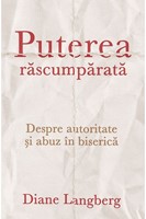 Puterea răscumpărată. Despre autoritate și abuz în biserică