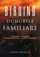 Biruind duhurile familiare