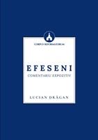 Comentariu expozitiv – Efeseni – Lucian Drăgan