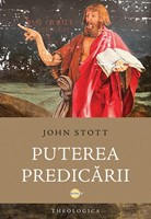 Puterea predicării - John R.W. Stott