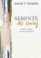Seminte de curaj