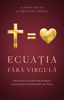 Ecuația fără virgulă – Iosif Belea și Emanuela Belea