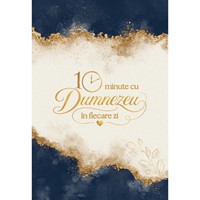 10 minute cu Dumnezeu în fiecare zi. 365 de meditații pentru femei