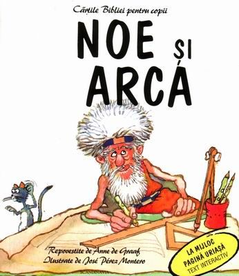 Cărţile Bibliei pentru copii - Noe şi Arca