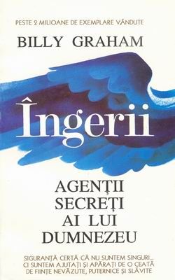 Îngerii, agenţii secreţi ai lui Dumnezeu