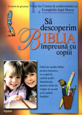 Să descoperim Biblia împreună cu copiii, vol 1