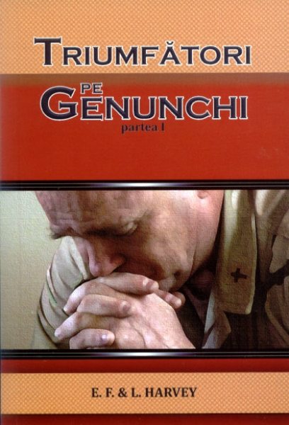 Triumfători pe genunchi, vol. 1