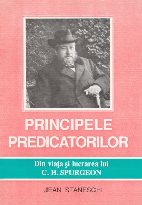 Principele predicatorilor (viaţa lui Ch. H. Spurgeon)