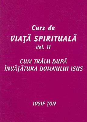 Curs de viaţă spirituală, vol. 2