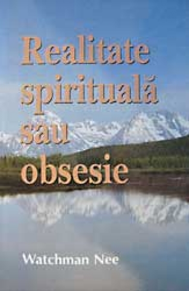 Realitate spirituală sau obsesie?