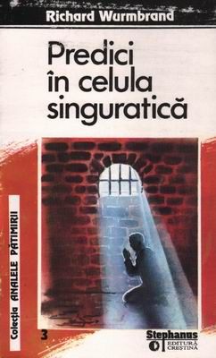 Predici în celula singuratică