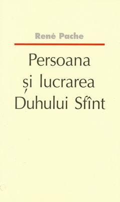 Persoana şi lucrarea Duhului Sfânt