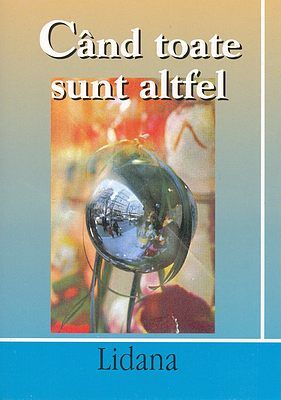 Când toate sunt altfel