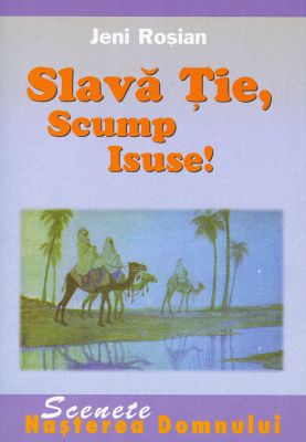 Slavă Ţie, scump Isuse