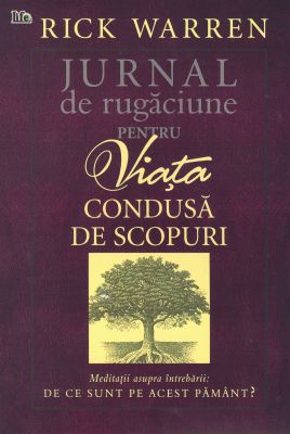 JURNAL de rugăciune pentru Viaţa Condusă de Scopuri
