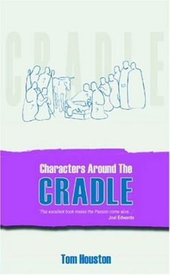 Characters Around the Cradle