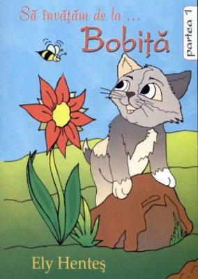Să învăţăm de la Bobiţă - partea 1