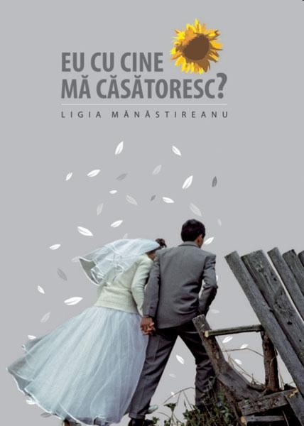 Eu cu cine mă căsătoresc?