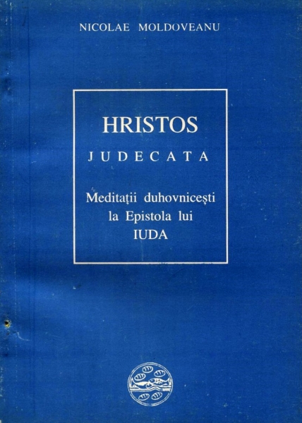 Hristos - Judecata, Meditaţii duhovniceşti la Epistola lui Iuda