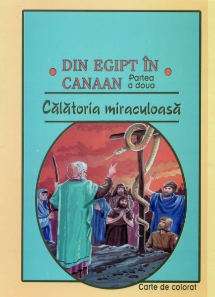 Din Egipt spre Canaan - Călătoria miraculoasă, carte de colorat