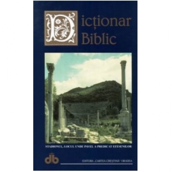 Dicţionar Biblic - Ediţia III