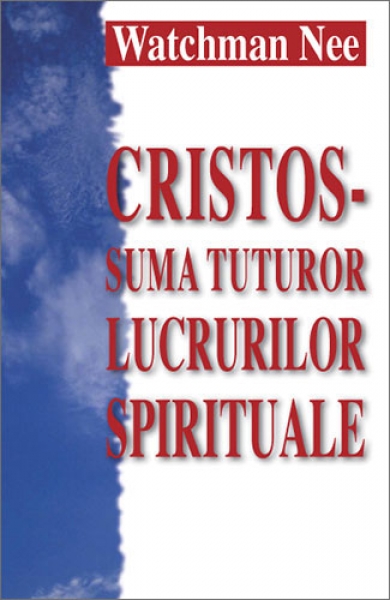 Cristos - suma tuturor lucrurilor spirituale