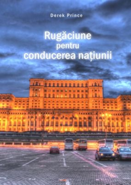 Rugăciune pentru conducerea naţiunii