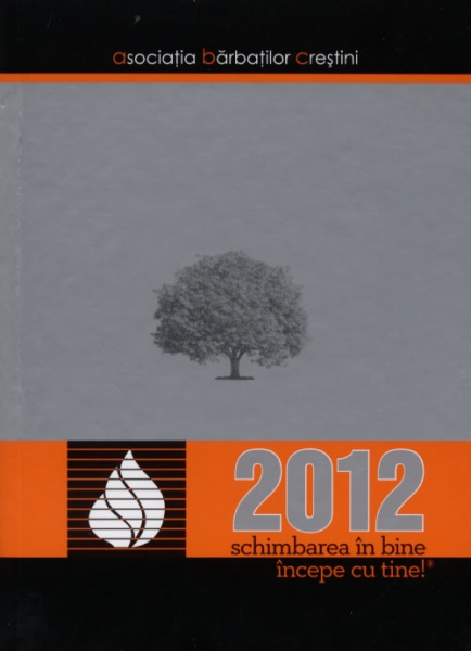 Agendă 2012 - Schimbarea în bine începe cu tine!