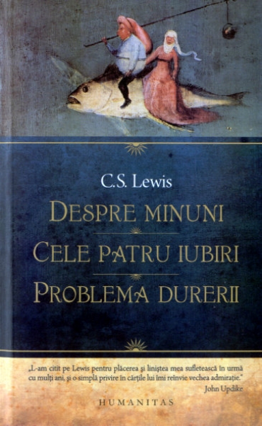Despre minuni. Cele patru iubiri. Problema durerii
