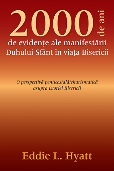 2000 de ani de evidenţe ale manifestării Duhului Sfânt în viaţa Bisericii