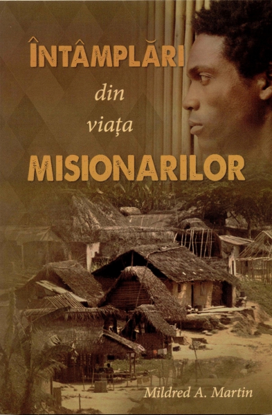 Întâmplări din viaţa misionarilor