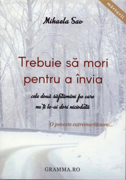 Trebuie să mori pentru a învia - cele două săptămâni pe care nu ți le-ai dori niciodată