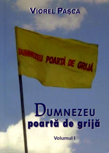 Dumnezeu poartă de grijă - vol. 1