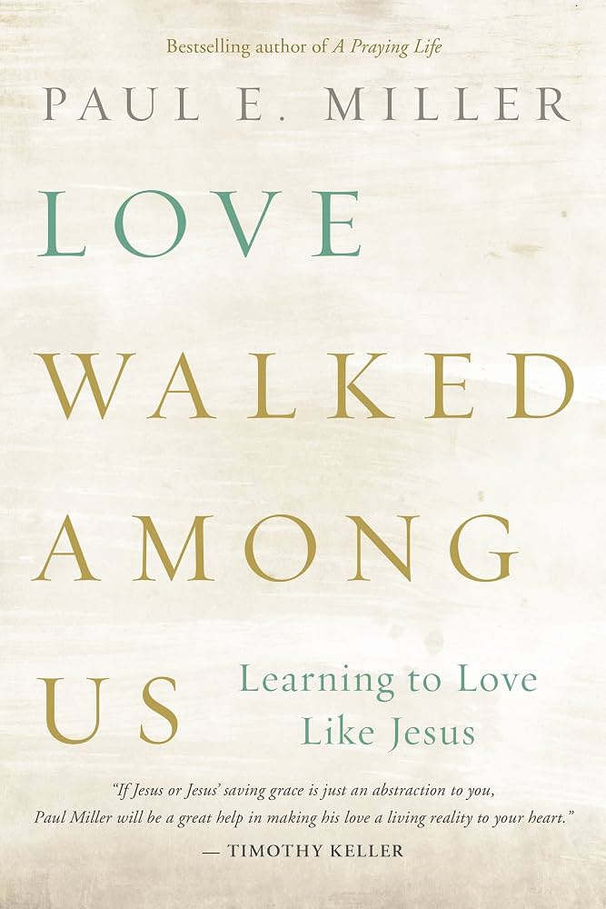 Love walked among us