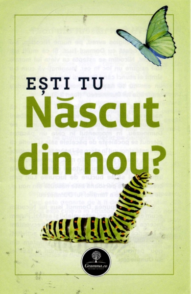 Eşti tu născut din nou?