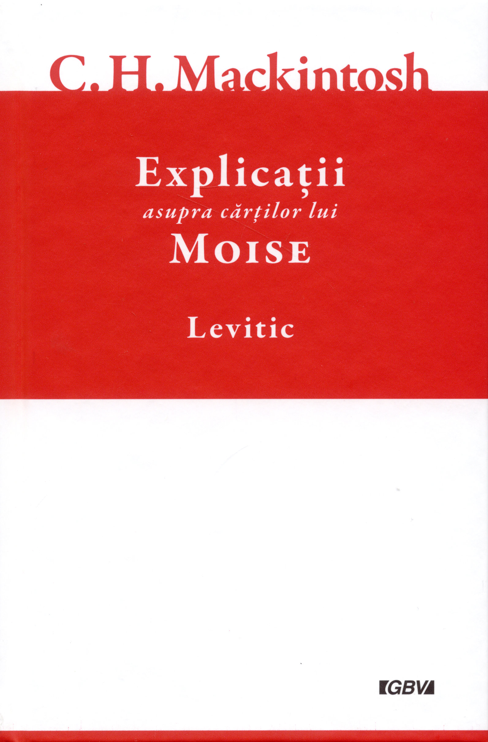 Explicatii asupra cartilor lui Moise, vol.3 - Levitic