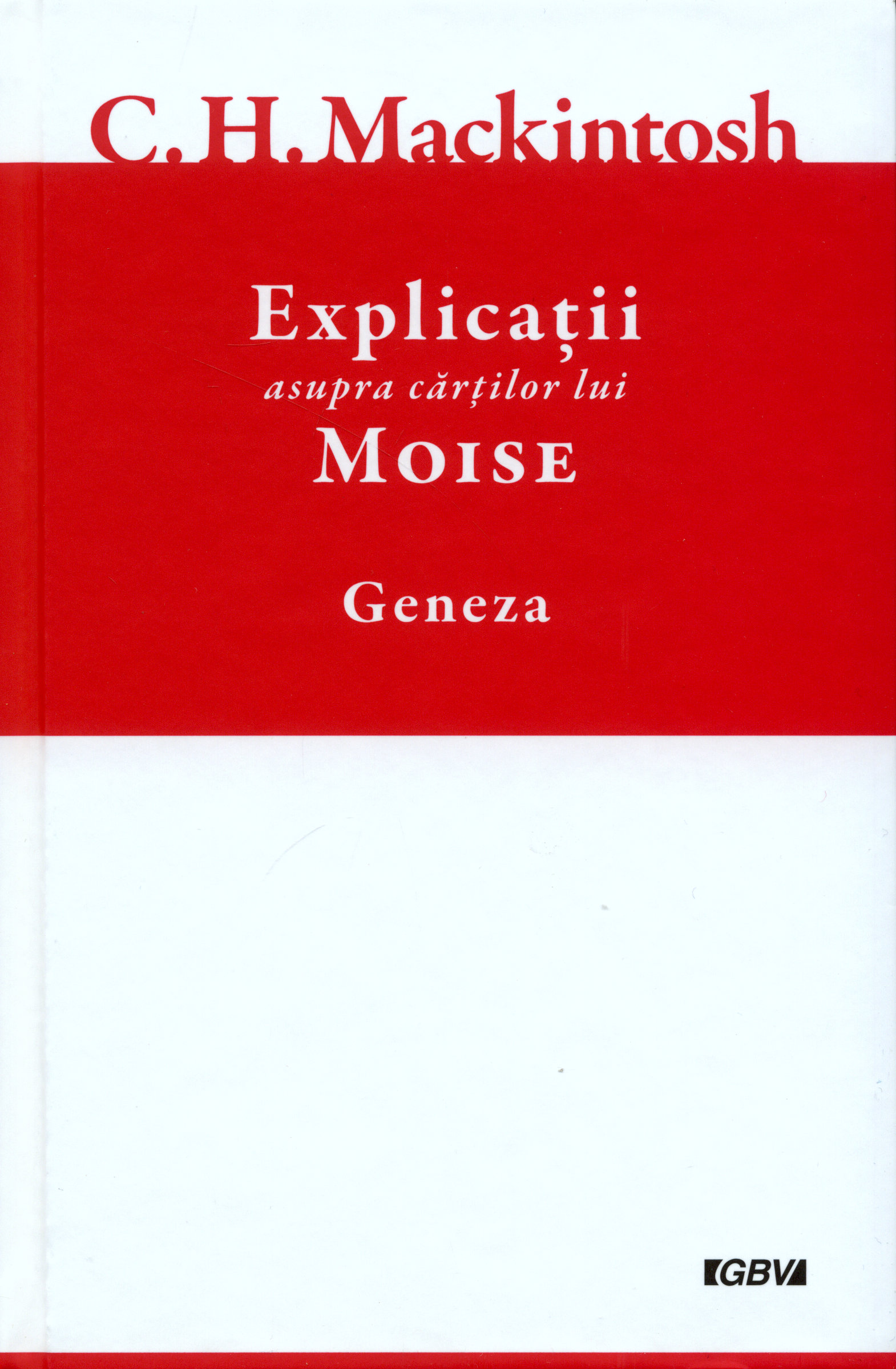 Explicatii asupra cartilor lui Moise, vol.1 - Geneza
