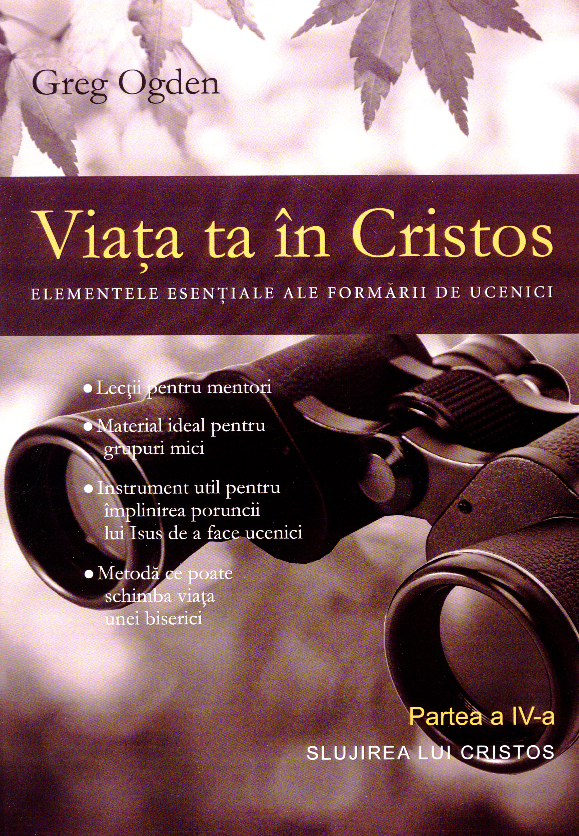 Viata ta in Cristos vol.4