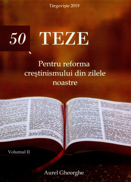 50 TEZE Pentru reforma creștinismului din zilele noastre - volumul 2