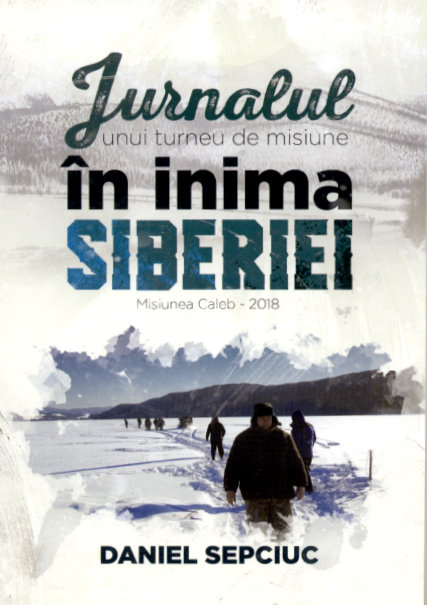 Jurnalul unui turneu de misiune în inima Siberiei