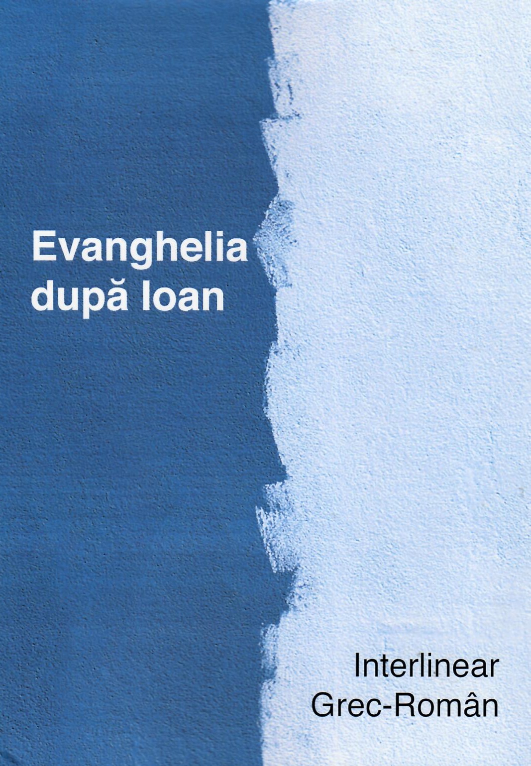 Evanghelia dupa Ioan Interlinear