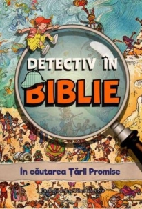 Detectiv în Biblie - În căutarea Țării Promise
