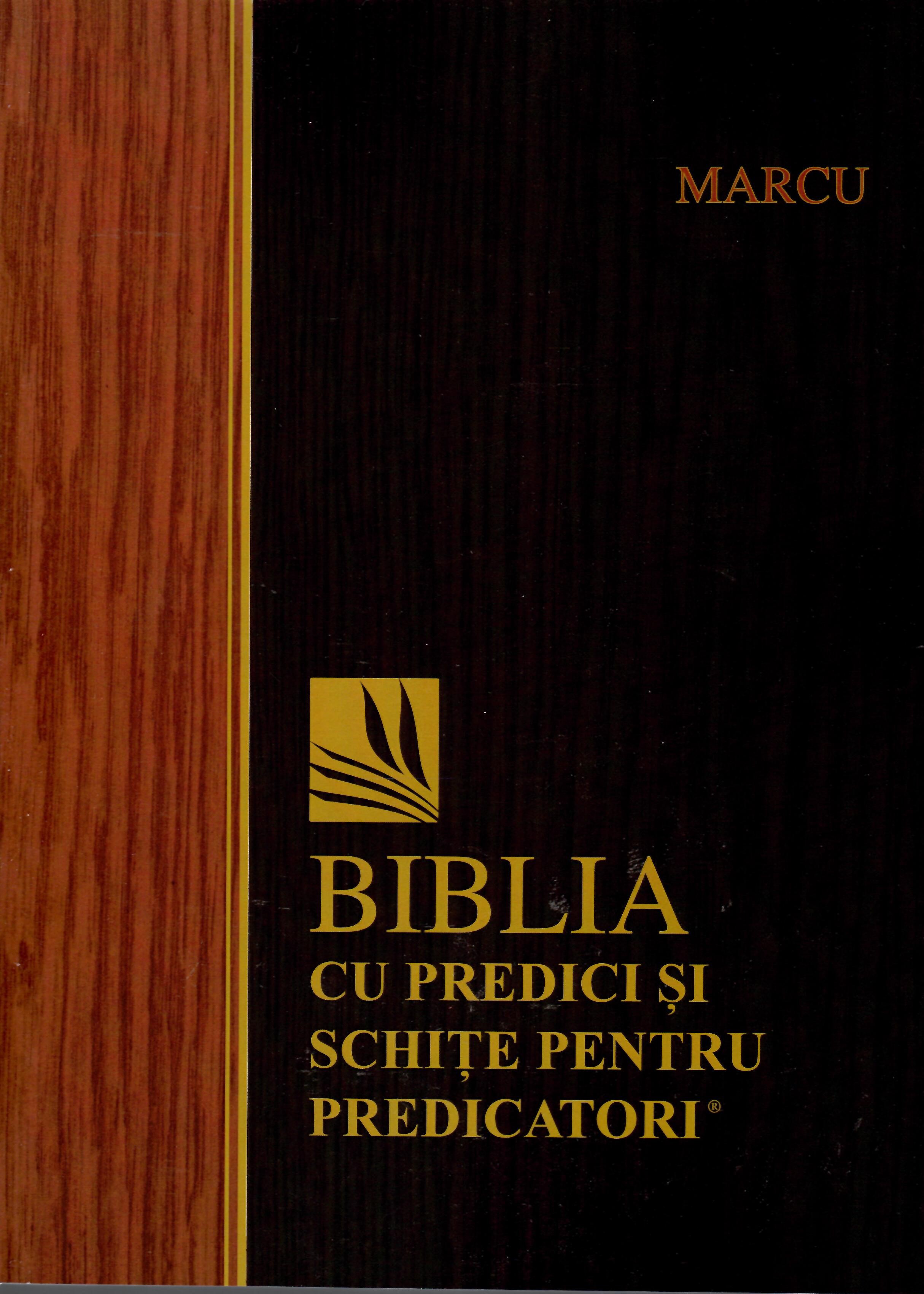 Biblia cu predici și schițe pentru predicatori - MARCU