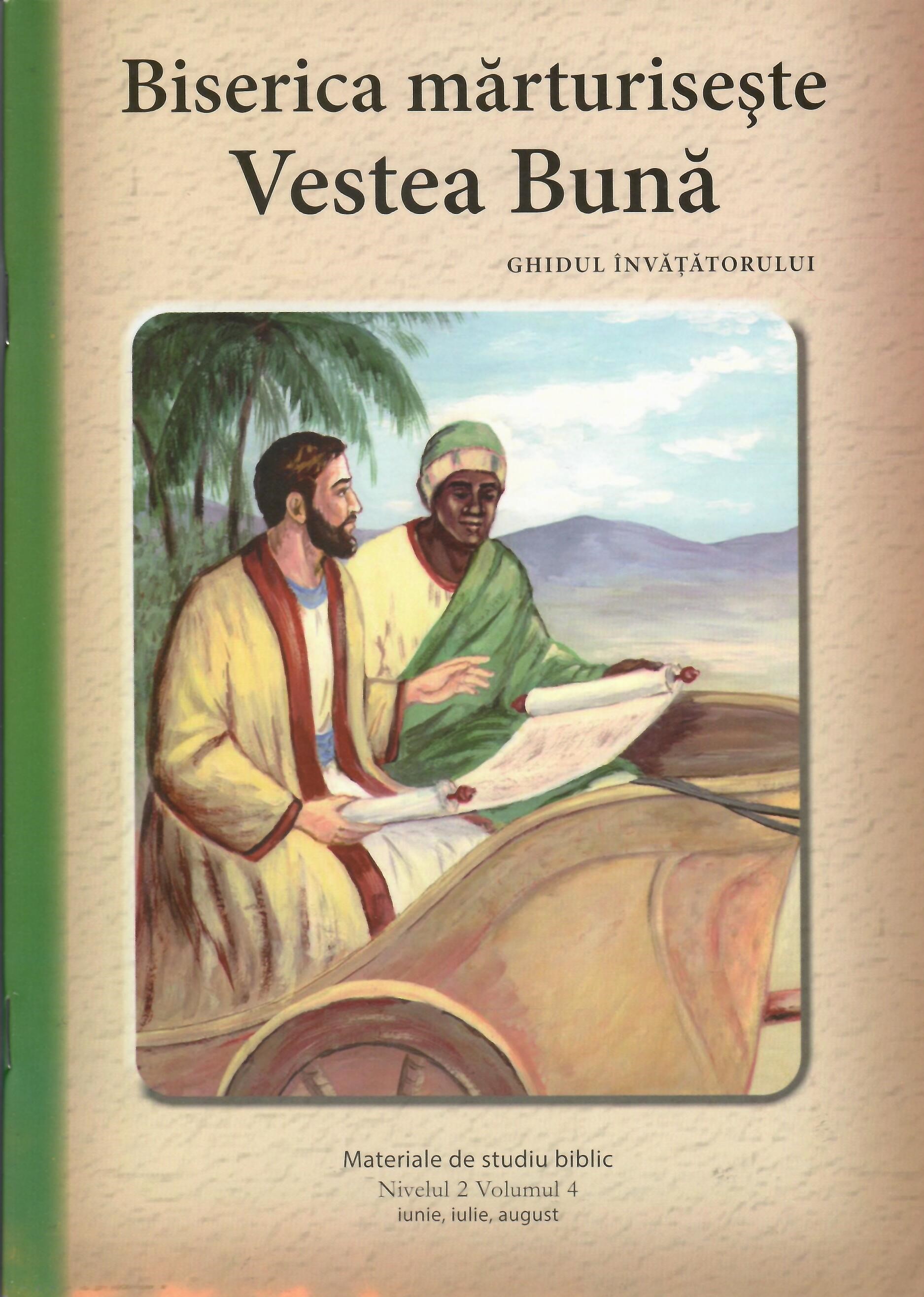 Nivelul 2 vol. 4 Biserica marturiseste Vestea Buna - Ghidul invatatorului