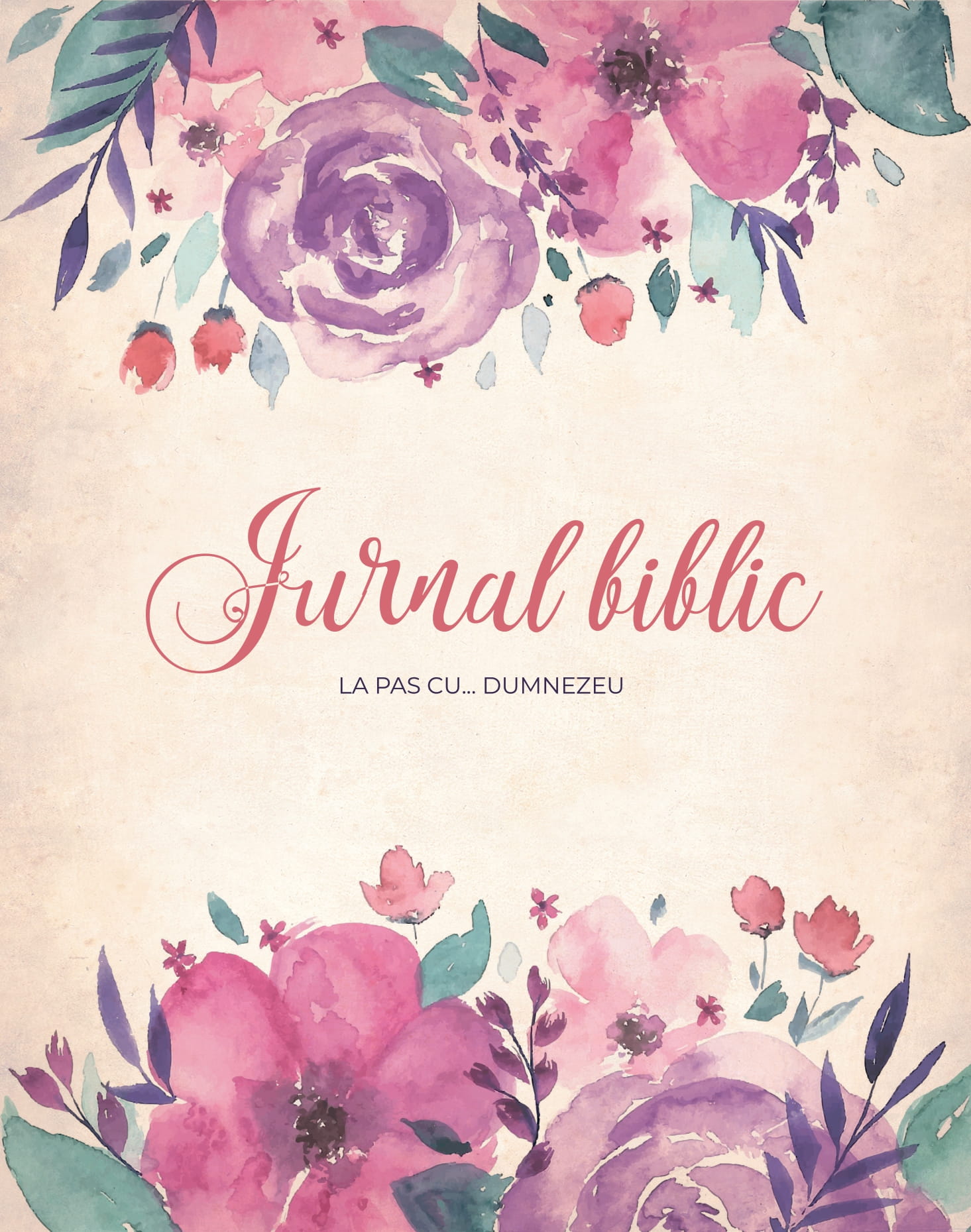 Jurnal biblic - La pas cu... Dumnezeu