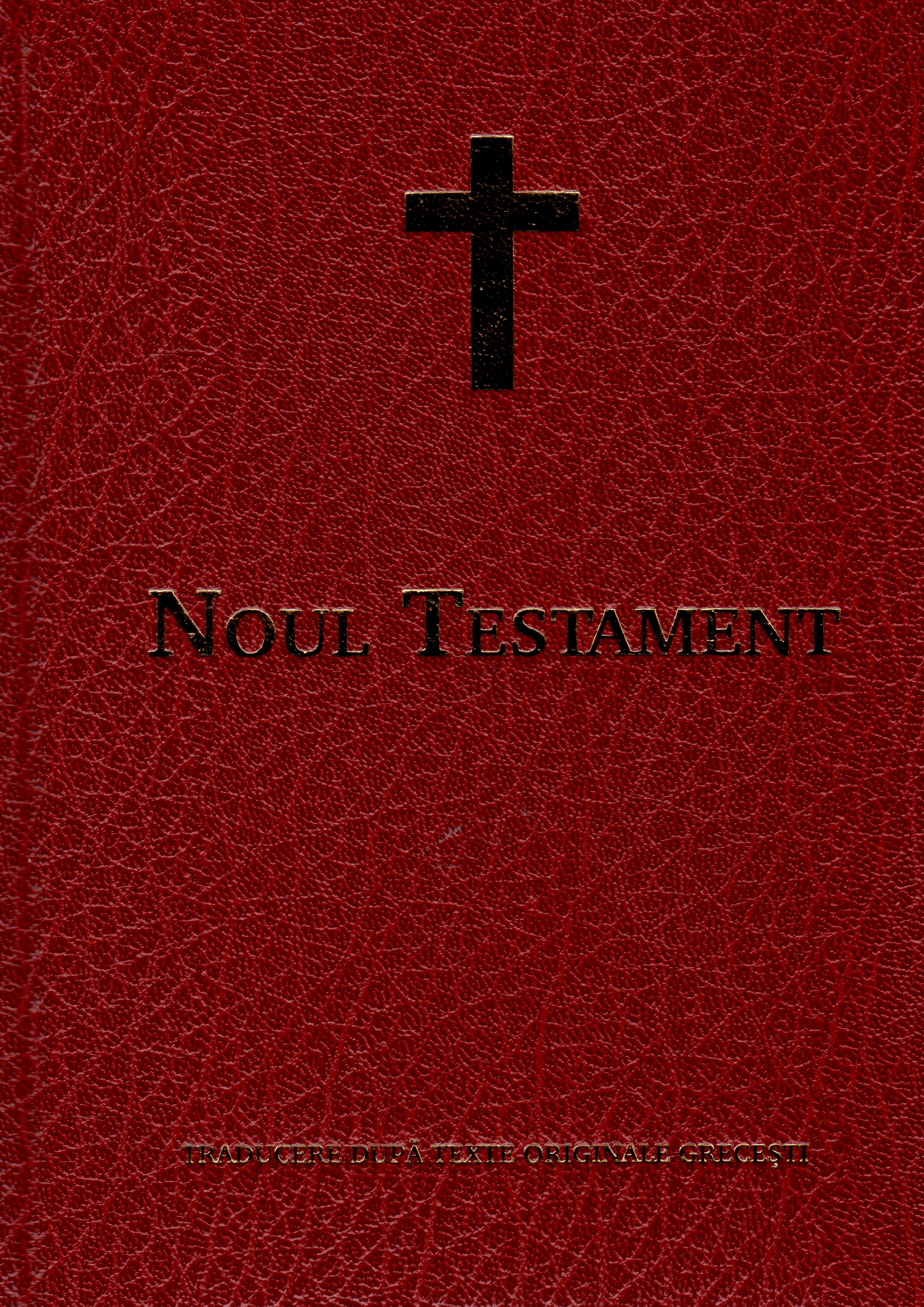 Noul Testament - traducere după texte originale grecești