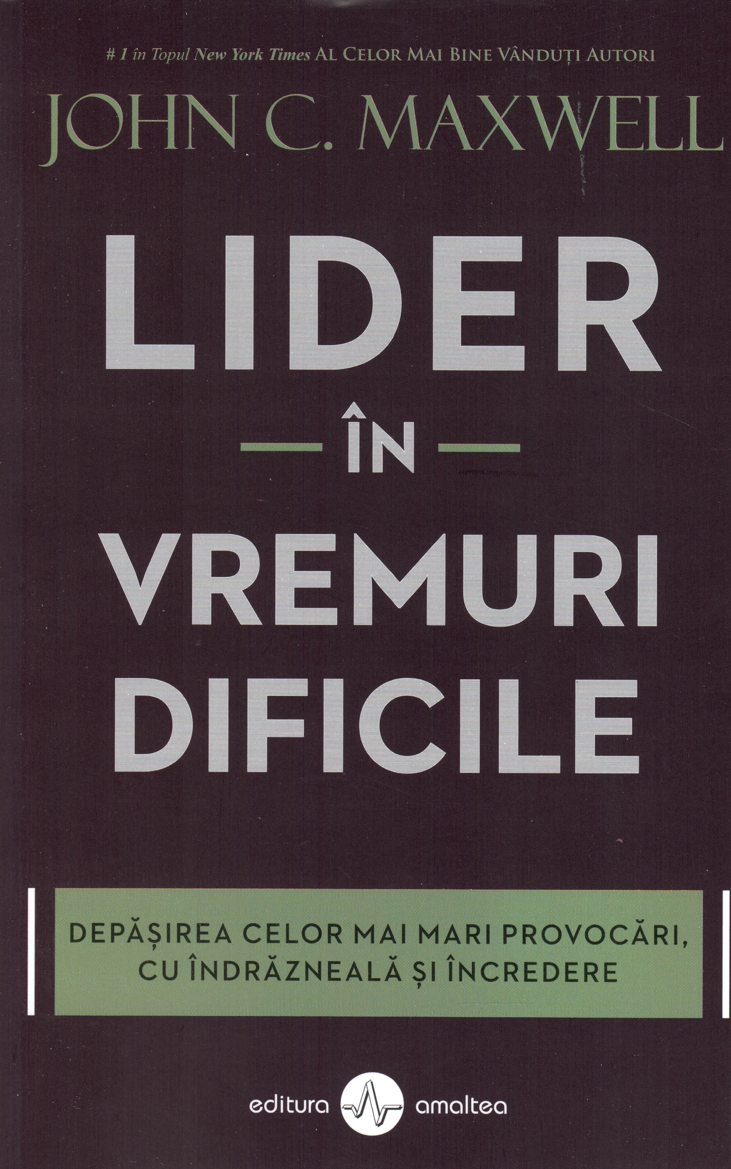 Lider în vremuri dificile