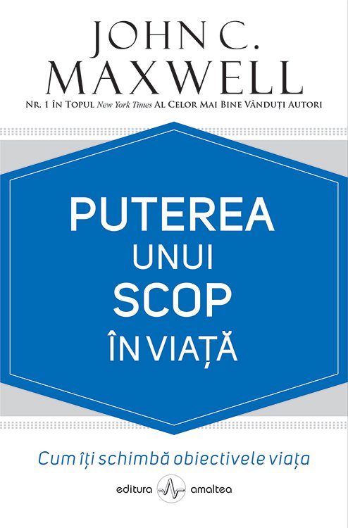 Puterea unui scop in viata Cum iti schimba obiectivele viata