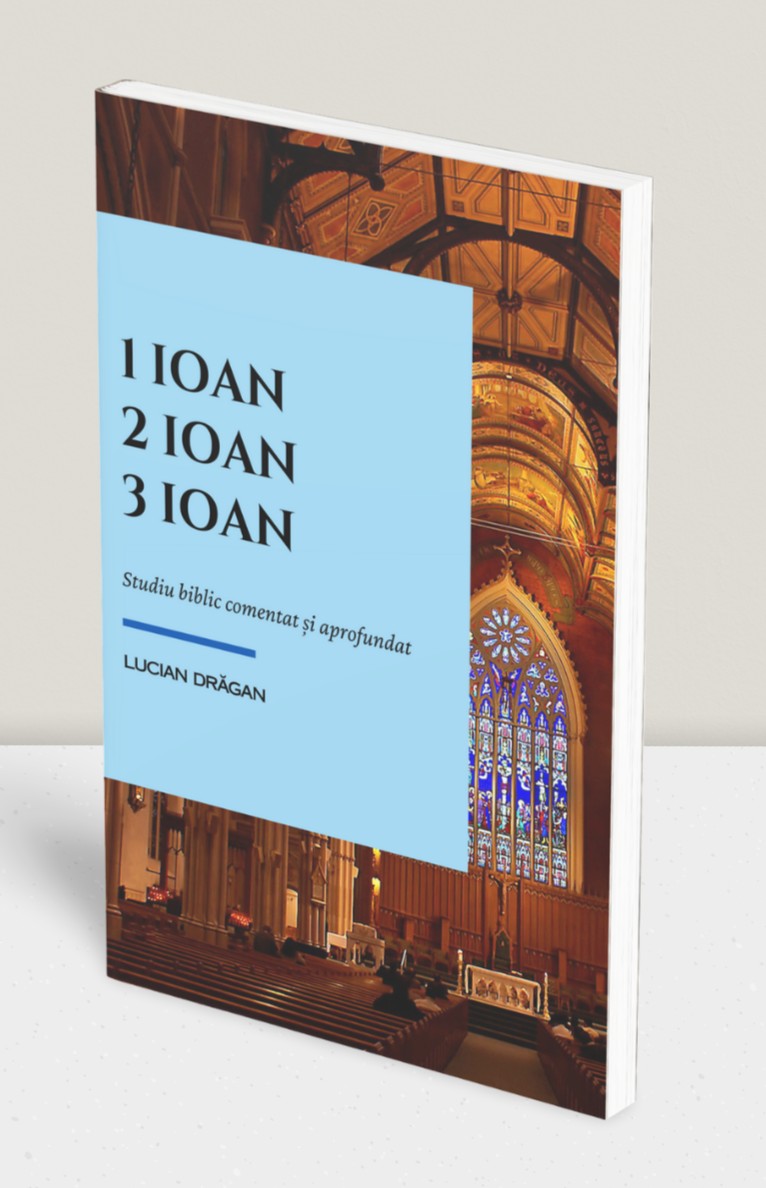 1, 2, 3 Ioan – Studiu comentat si aprofundat