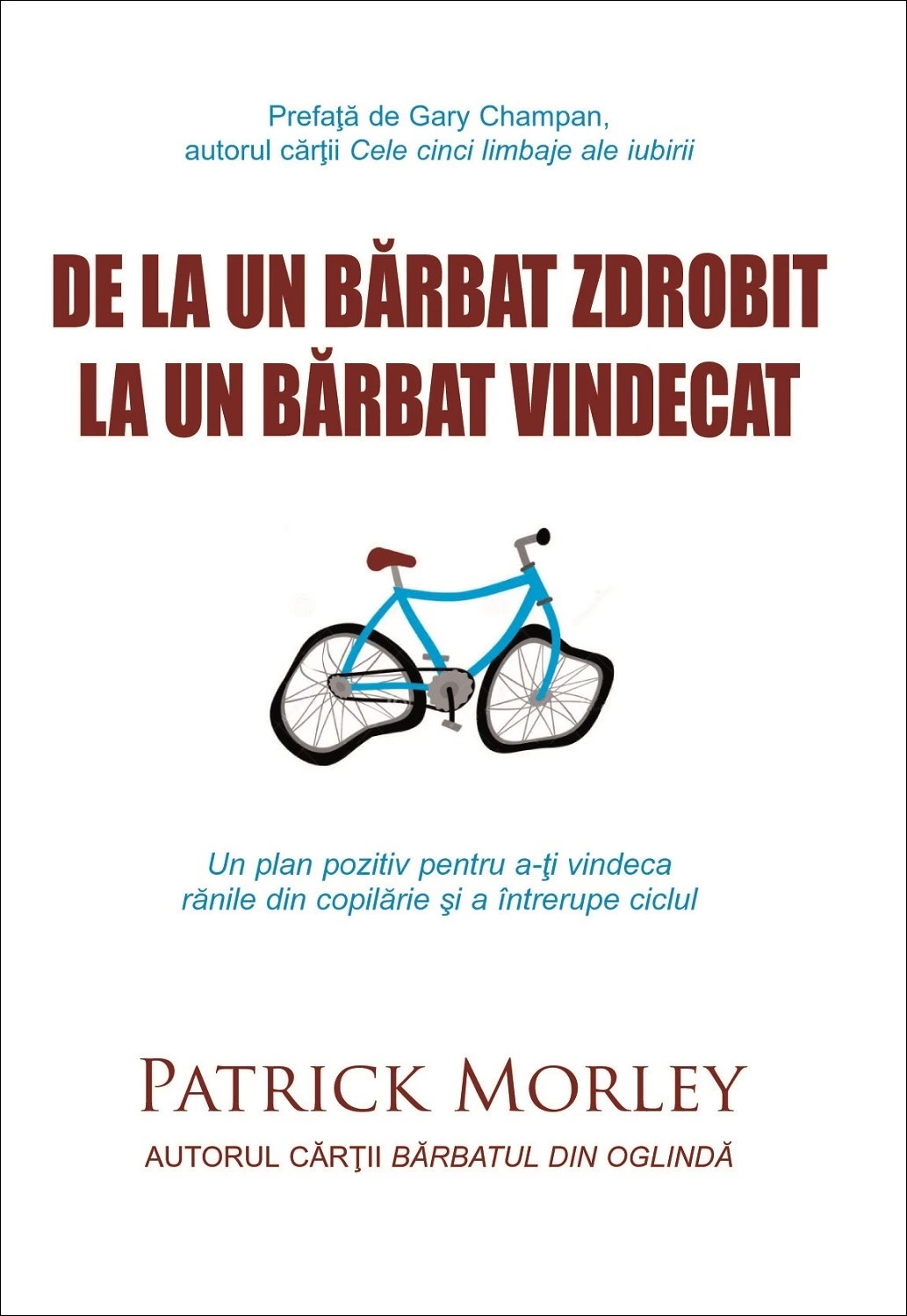 De la un bărbat zdrobit la un bărbat vindecat